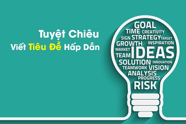 Tiêu đề hấp dẫn – “Mồi câu” quyết định 80% thành công của copywriting là gì