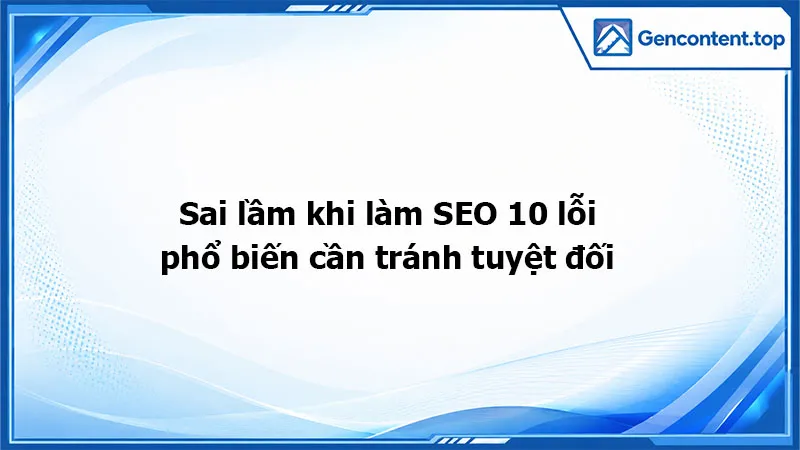 Sai lầm khi làm SEO