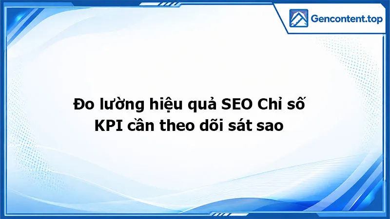 Đo lường hiệu quả SEO