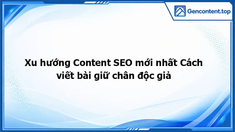 Xu hướng Content SEO