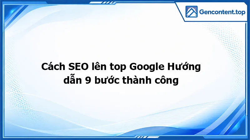 Cách SEO lên top Google