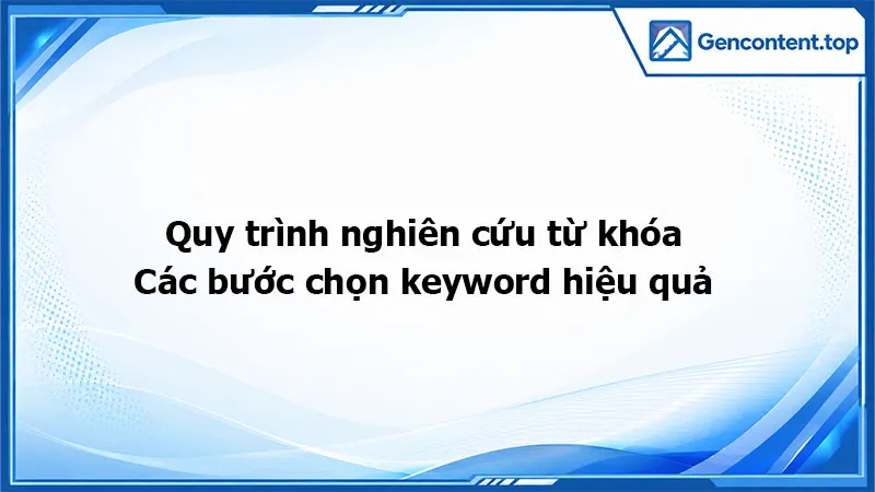 Quy trình nghiên cứu từ khóa