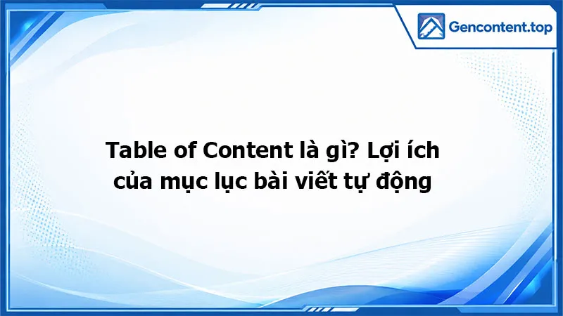 Table of Content là gì